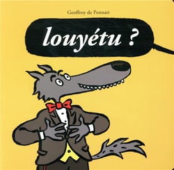 Louyétu ?