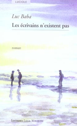 Les ecrivains n'existent pas