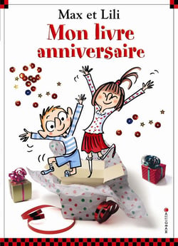 Max et Lili : mon livre anniversaire