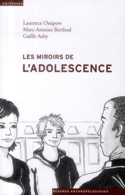 Les miroirs de l'adolescence - anthropologie du placement juvénile