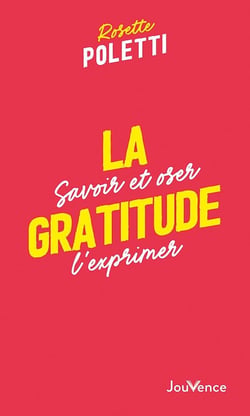La gratitude : savoir et oser l'exprimer