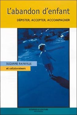 L'abandon d'enfant - dépister, accepter, accompagner