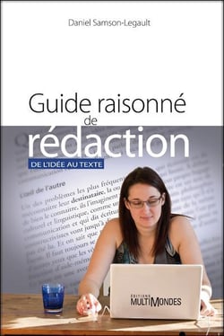 Guide raisonné de rédaction - de l'idée au texte