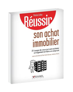 Réussir : son achat immobilier - à l'usage de ceux qui vont acheter un logement et faire un emprunt