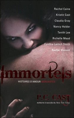 Immortels - histoires d'amour mordantes