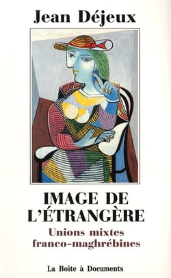 Image de l'étrangère - unions mixtes franco-maghrébines