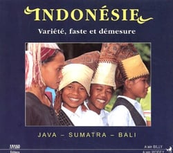 Indonésie, variété, faste et démesure - Java, Sumatra, Bali
