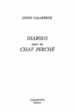 Diabolo - louis calaferte - suivi de chat perche