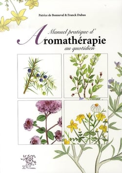 Manuel Pratique D'Aromatherapie Au Quotidien