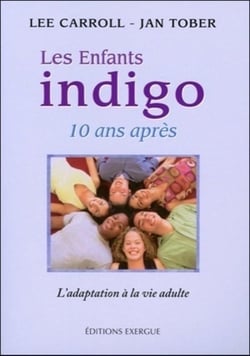 Les enfants indigo - 10 ans après - l'adaptation à la vie adulte