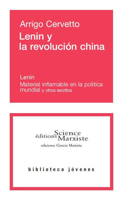 Lenin y la revolución china - "material inflamable en la política mundial" y otros escritos