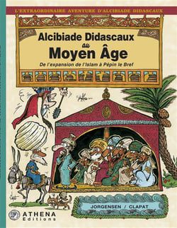 ALCIBIADE DIDASCAUX AU MOYEN-AGE 1 ( DE L EXPANSION DE L ISLAM A PEPIN LE BREF )