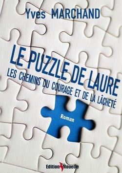 Le puzzle de Laure - les chemins du courage et de la lâcheté