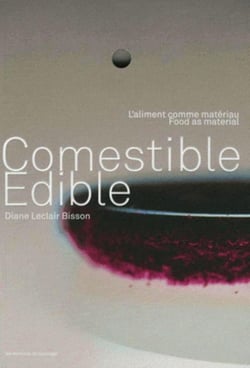 Comestible : l'aliment comme matériau