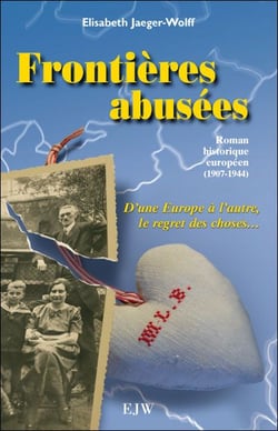 Frontières abusées d'une europe à l'autre, le regret des choses... (1907-1944)