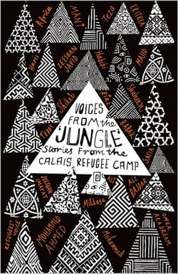 Les voix de la  jungle : histoires de refugiés au camp de Calais