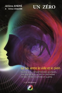 Un zéro, le soi entre vide et plein t.1 - lumière et quanta
