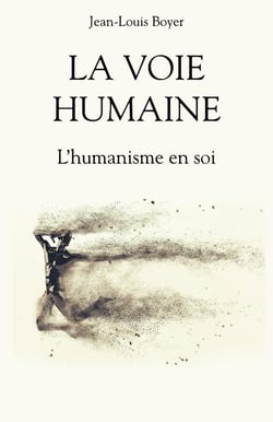 La voie humaine : L'humanisme en soi