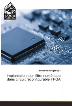 Implantation d'un filtre numerique dans circuit reconfigurable fpga