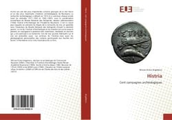 Histria - cent campagnes archéologiques