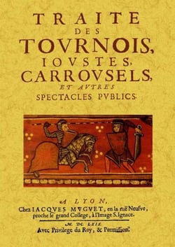 Traité des tournois, ioutes, carrousels, et autres spectacles publics