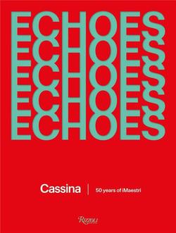 Echoes : Cassina 50 years of imaestri