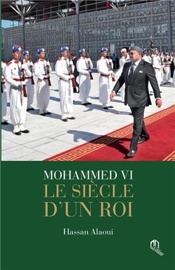 Mohammed VI - le siècle d'un roi