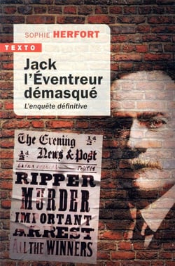 Jack l'éventreur démasqué - l'enquête définitive