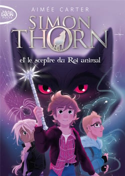 Simon Thorn  Tome 1 : Simon Thorn et le sceptre du roi animal