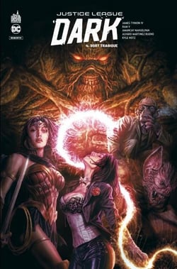Justice League Dark Tome 4 : sort tragique