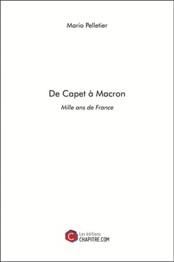 De Capet à Macron - mille ans de France
