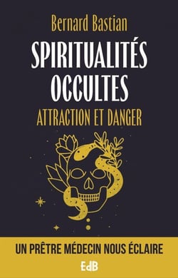 Spiritualités occultes : Attraction et danger