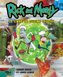 Rick and Morty : le livre de recettes officiel