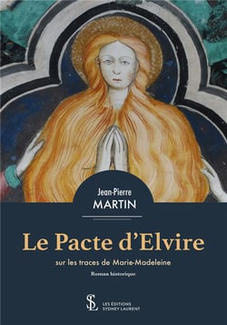 Le pacte d'elvire - sur les traces de marie-madeleine
