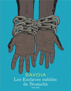 Les esclaves oubliés de Tromelin