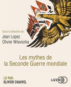 Les Mythes De La Seconde Guerre Mondiale