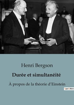 Durée et simultanéité : À propos de la théorie d'Einstein