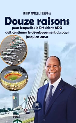 Douze raisons pour lesquelles le Président ADO doit continuer le développement du pays jusqu'en 2050