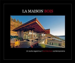 La maison bois - un autre regard sur l'architecture contemporaine