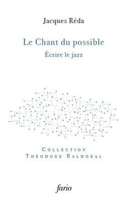 Le chant du possible : Écrire le jazz