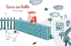 DANS SA BULLE