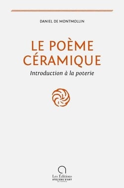 Le poème céramique : Introduction à la poterie