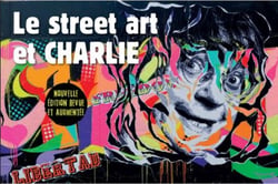 Le street art et Charlie - la mémoire des murs (2e édition)