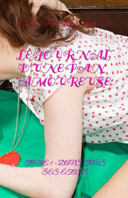 Le journal d'une fan amoureuse Tome 1 : dans tous ses états