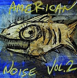 American noise vol. 2