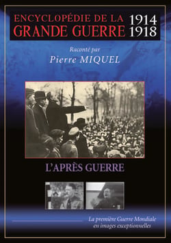 Encyclopédie de la grande guerre 1914-1918 : L'après guerre