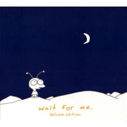 Wait for me