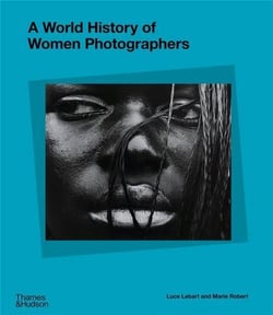 A world history of women photographers