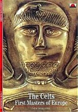 The celts first masters of europe (new horizons)