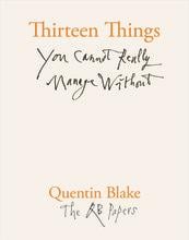 Thirteen things you cannot really manage without (the qb papers)